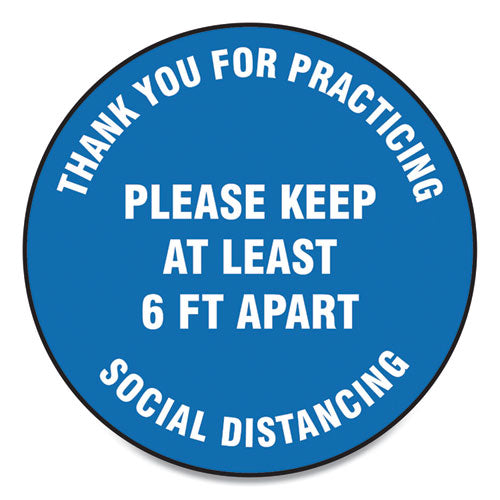 Slip-gard Floor Signs, 17" Circle, "thank You For Practicing Social Distancing Please Keep At Least 6 Ft Apart", Blue, 25-pk
